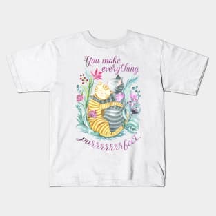 You Make Everything Purrrfect Kids T-Shirt